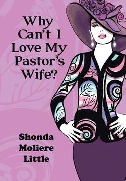 portada Why Can't I Love My Pastor's Wife?