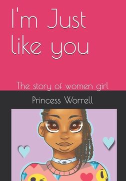 portada I'm Just like you: The story of women girl (en Inglés)