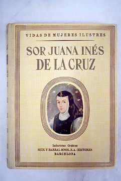 En evaluar falda Libro Sor Juana Inés de la Cruz, Saz, Agustín del, ISBN 52603887. Comprar  en Buscalibre
