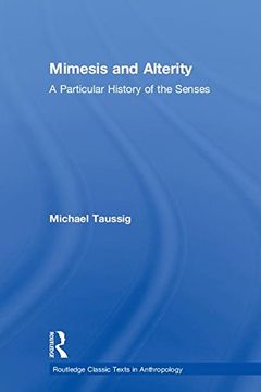 portada Mimesis and Alterity: A Particular History of the Senses (Routledge Classic Texts in Anthropology) (in English)
