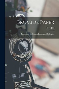 portada Bromide Paper: Instructions for Contact Printing and Enlarging (en Inglés)