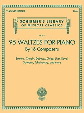 portada 95 Waltzes by 16 Composers for Piano: Schirmer's Library of Musical Classics, Vol. 2132 (en Inglés)