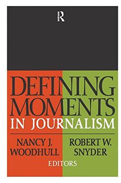 portada Defining Moments in Journalism (en Inglés)