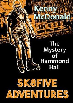 portada SK8Five Adventures: The Mystery of Hammond Hall (in English)