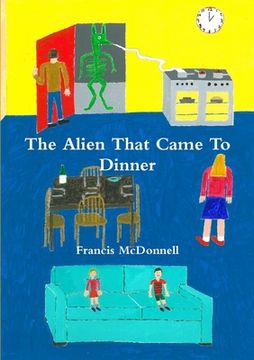 portada The Alien That Came To Dinner (en Inglés)