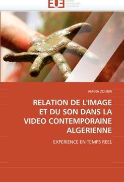 portada Relation de L'Image Et Du Son Dans La Video Contemporaine Algerienne