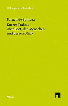 portada Sämtliche Werke / Sämtliche Werke. Band 1: Kurzer Traktat Über Gott, den Menschen und Dessen Glück (Philosophische Bibliothek) (en Alemán)