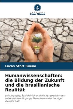portada Humanwissenschaften: die Bildung der Zukunft und die brasilianische Realität (en Alemán)