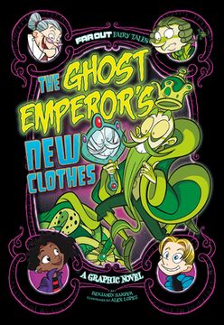 portada The Ghost Emperor'S new Clothes: A Graphic Novel (Far out Fairy Tales) 