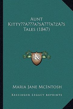 portada aunt kittya acentsacentsa a-acentsa acentss tales (1847) (in English)