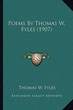 portada poems by thomas w. fyles (1907) (en Inglés)