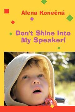 portada don't shine into my speaker! (en Inglés)
