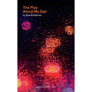 portada The Play About my dad (Oberon Modern Plays) (in English)