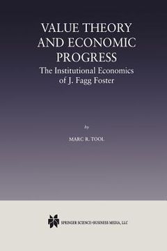 portada value theory and economic progress: the institutional economics of j. fagg foster: the institutional economics of j.fagg foster (in English)