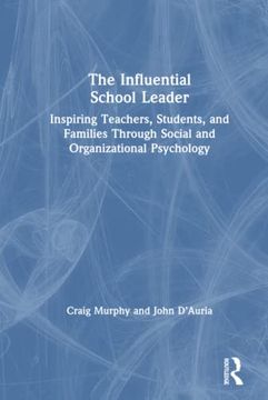 portada The Influential School Leader: Inspiring Teachers, Students, and Families Through Social and Organizational Psychology (en Inglés)