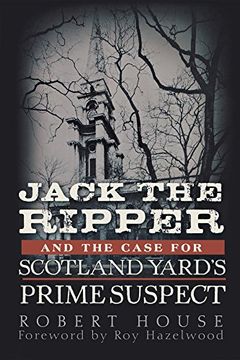 portada Jack the Ripper and the Case for Scotland Yard's Prime Suspect (en Inglés)