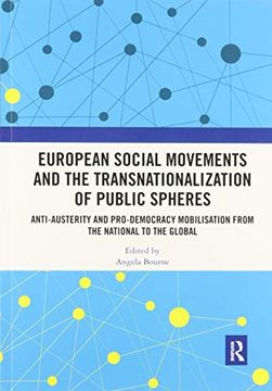 portada European Social Movements and the Transnationalization of Public Spheres: Anti-Austerity and Pro-Democracy Mobilisation From the National to the Global (en Inglés)