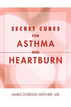 portada secret cures for asthma and heartburn (in English)