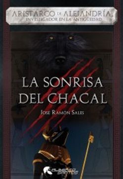 portada La Sonrisa del Chacal: Aristarco de Alejandría. Investigador en la Antigüedad (in Spanish)