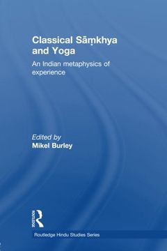 portada Classical Samkhya and Yoga: An Indian Metaphysics of Experience (Routledge Hindu Studies Series)