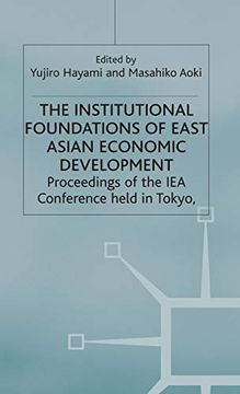 portada The Institutional Foundations of East Asian Economic Development (International Economic Association Series) (en Inglés)