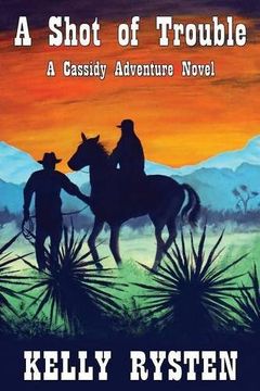portada A Shot of Trouble: A Cassidy Adventure Novel