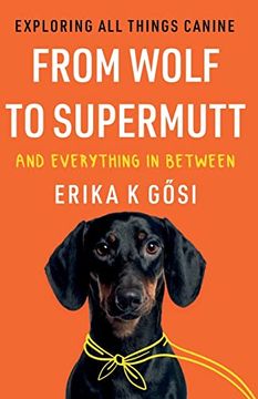 portada From Wolf to Supermutt and Everything in Between (en Inglés)