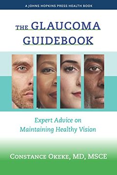 portada The Glaucoma Guidebook: Expert Advice on Maintaining Healthy Vision (a Johns Hopkins Press Health Book) (en Inglés)