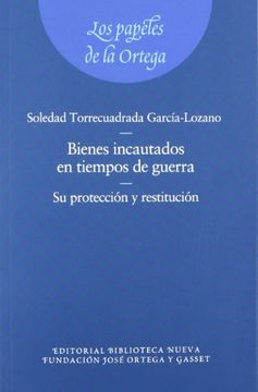 portada Los Bienes Incautados en Tiempos de Guerra: Su Protección y Restitución (in Spanish)