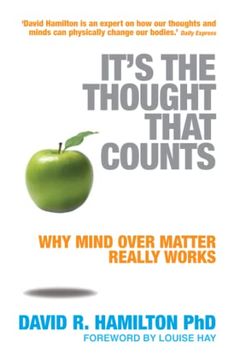 portada It's the Thought That Counts: Why Mind Over Matter Really Works