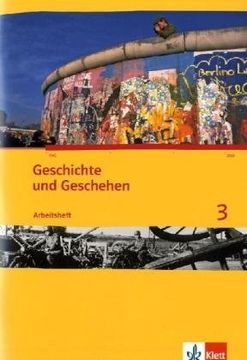 portada Geschichte und Geschehen. Ausgabe für Nordrhein-Westfalen: Geschichte und Geschehen. Arbeitsheft 3. Ausgabe für Nordrhein-Westfalen: (en Alemán)