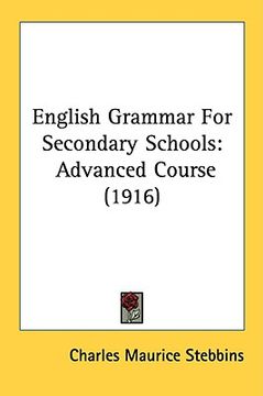 portada english grammar for secondary schools: advanced course (1916) (en Inglés)