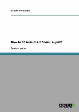 portada how to do business in spain - a guide (en Inglés)