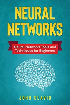 portada Neural Networks: Neural Networks Tools and Techniques for Beginners (in English)