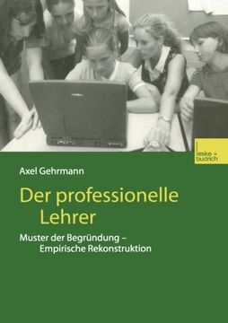 portada Der professionelle Lehrer: Muster der Begründung ― Empirische Rekonstruktion (German Edition)