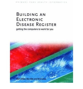 portada Building an Electronic Disease Register: Getting the Computer to Work for You