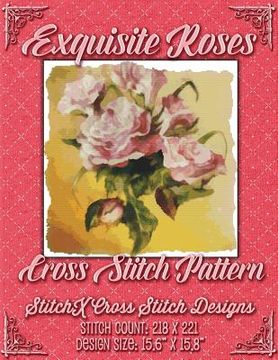 portada Exquisite Roses Cross Stitch Pattern (en Inglés)
