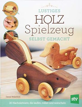 portada Lustiges Holzspielzeug Selbst Gemacht! -Language: German (en Alemán)