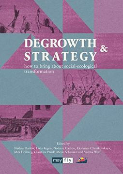 portada Degrowth & Strategy: How to Bring About Social-Ecological Transformation (en Inglés)