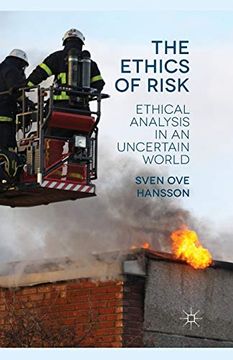 portada The Ethics of Risk: Ethical Analysis in an Uncertain World (en Inglés)