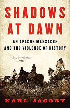 portada Shadows at Dawn: An Apache Massacre and the Violence of History (The Penguin History of American Life) (in English)