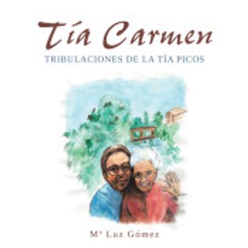 portada Tía Carmen: Tribulaciones de la tía picos