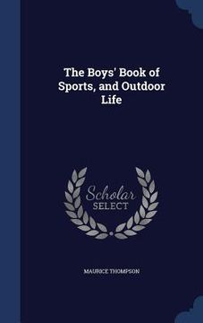 portada The Boys' Book of Sports, and Outdoor Life (en Inglés)