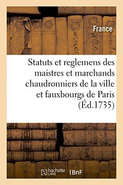 portada Statuts et Reglemens des Maistres et Marchands Chaudronniers, Batteurs (Sciences Sociales) (in French)