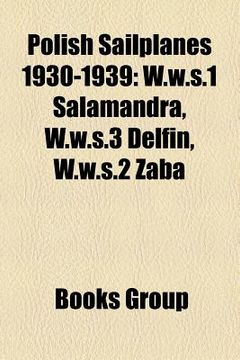 portada polish sailplanes 1930-1939: w.w.s.1 salamandra, w.w.s.3 delfin, w.w.s.2 aba