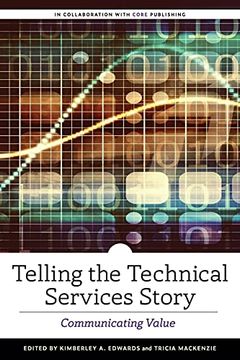 portada Telling the Technical Services Story: Communicating Value (Alcts Monograph) 