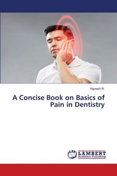portada A Concise Book on Basics of Pain in Dentistry (in English)