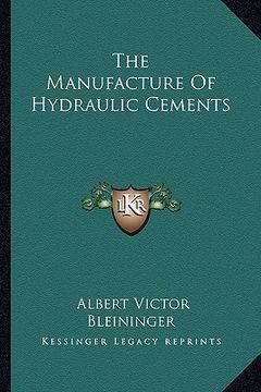 portada the manufacture of hydraulic cements (en Inglés)
