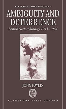 portada Ambiguity and Deterrence: British Nuclear Strategy 1945-1964 (Nuclear History Program) (en Inglés)