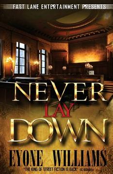 portada Never Lay Down (Fast Lane Entertainment) (in English)